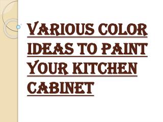Make Your Kitchen Cabinet Attractive with Various Colors