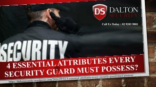4 Essential Attributes Every Security Guard Must Possess?