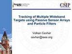 Tracking of Multiple Wideband Targets using Passive Sensor Arrays and Particle Filters