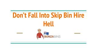 Don't Fall Into Skip Bin Hire Hell