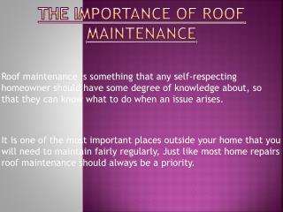 Roofing Maintenance - Why It Is So Important