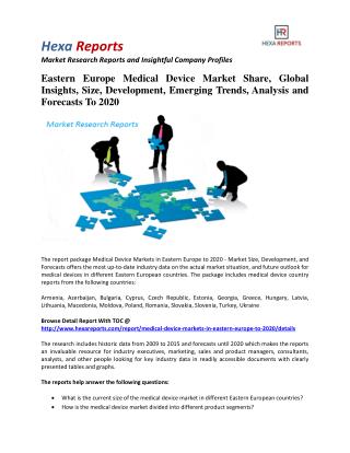 Eastern Europe Medical Device Market Size, Emerging Trends and Overview To 2020: Hexa Reports