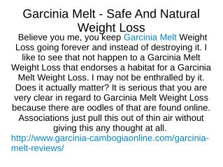Garcinia Melt - Safe And Natural Weight Loss