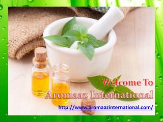 Buy Pure Organic Eseential Oils @ Aromaazinternational.com