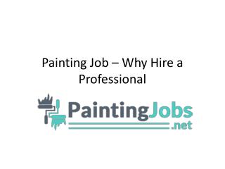 Painting Job – Why Hire a Professional