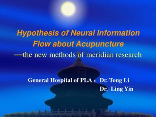 Hypothesis of Neural Information Flow about Acupuncture — the new methods of meridian research