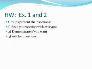 HW: Ex. 1 and 2