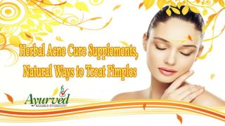 Herbal Acne Cure Supplements, Natural Ways to Treat Pimples