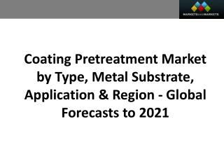 Coating Pretreatment Market worth 3.83 Billion USD by 2021