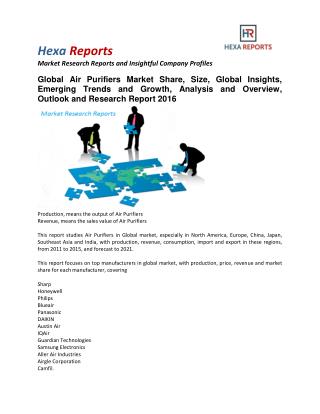 Air Purifiers Market Share, Size, Global Insights and Forecast To 2021