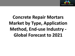 Concrete Repair Mortars Market worth 2.62 Billion USD by 2021