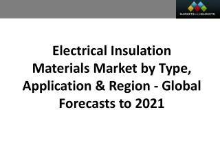 Electrical Insulation Materials Market worth 9.58 Billion USD by 2021