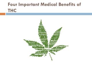 Four Important Medical Benefits of THC