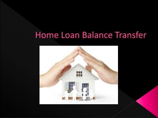Get a Home Loan on The Best Interest Rates