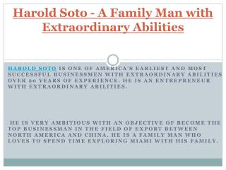 Harold Soto - A Family Man With Extraordinary Abilities