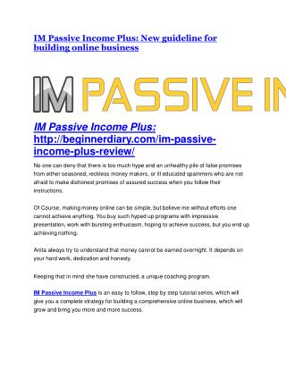 IM Passive Income Plus review and (SECRET) $13600 bonus