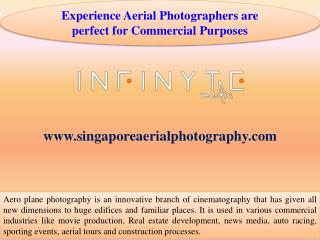 Experience Aerial Photographers are perfect for Commercial Purposes