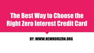 The Best Way to Choose the Right Zero Interest Credit Card