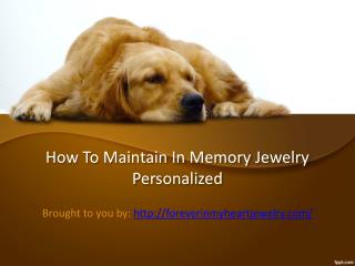 How To Maintain In Memory Jewelry Personalized