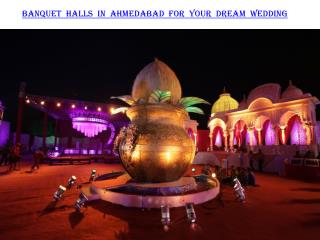 Banquet halls in Ahmedabad for your dream wedding