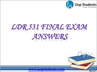 LDR 531 Final Exam : LDR 531 Organizational Leadership Final Exam Answers - UOP Students