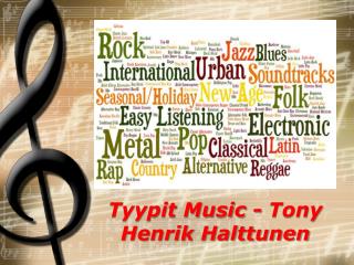 Tyypit Music - Tony Henrik Halttunen