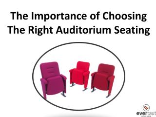 The Importance of Choosing The Right Auditorium Seating