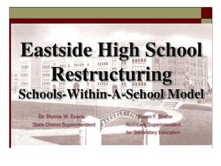 Eastside High School Restructuring Schools-Within-A-School Model