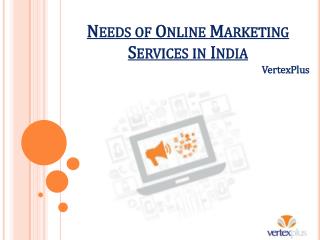 Needs of Online Marketing Services in India
