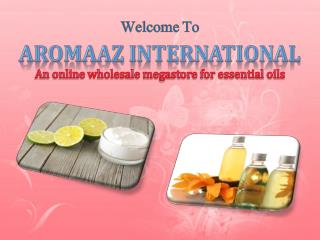 Get Natural Flower Oils and Cosmetic Butters via Aromaaz International