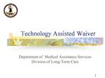 Technology Assisted Waiver