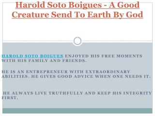 Harold Soto Boigues - A Good Creature Send To Earth By God