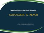 Mechanism for Whistle Blowing Safeguards Reach