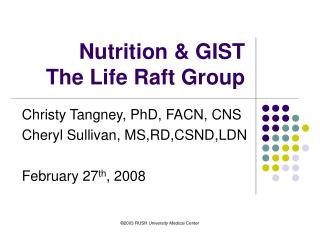 Nutrition & GIST The Life Raft Group