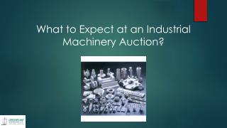What to Expect at an Industrial Machinery Auction?