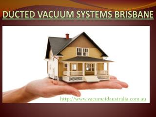 Vacu-Maid - Ducted Vacuum Systems Brisbane