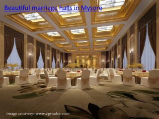 Beautiful marriage halls in Mysore
