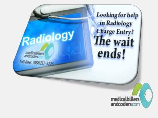 Looking for help in Radiology Charge Entry and Capture? The wait ends!