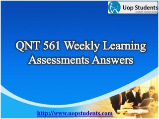 QNT 561 Weekly Learning Assessments - QNT 561 Weekly Learning Assessments Questions with Answers | UOP Students