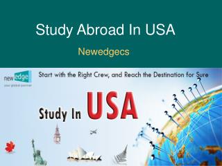 Study in USA, Overseas Education Consultants for USA, Immigration Consultants USA – NewEdgeCS