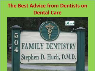The Best Advice from Dentists on Dental Care