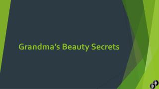 Grandma’s Beauty Secrets for Healthy Skin & Hair