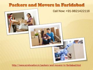 Packeras and Movers in Faridabad at www.ezrelocation.in