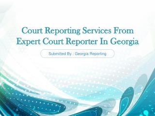 Court Reporting Services From Expert Court Reporter In Georgia