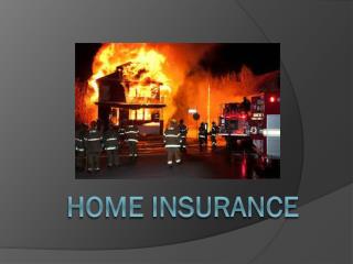Home Insurance” is the best way to protect & secure your abode