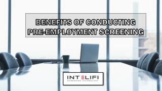 Benefits of Conducting Pre-employment Screening