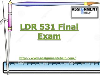 LDR 531 Final Exam Answers free - LDR 531 Final Exam, Assignment E Help