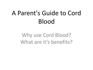 A Parent's Guide to Cord Blood