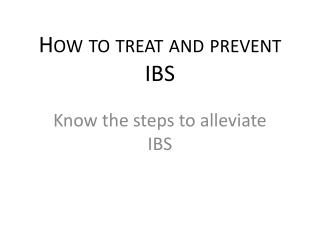 How to treat and prevent IBS