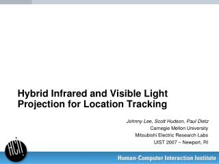 Hybrid Infrared and Visible Light Projection for Location Tracking